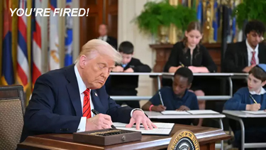 Trump signs Executive Order; You are Fired